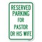 Signmission Reserved Parking for Pastor or His Wife Heavy-Gauge Aluminum Sign, 12" x 18", A-1218-23086 A-1218-23086 - alternate 1